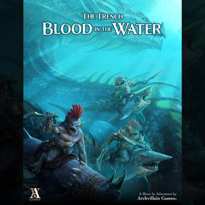 Archvillain Adventures - The Trench - Blood in the Water image