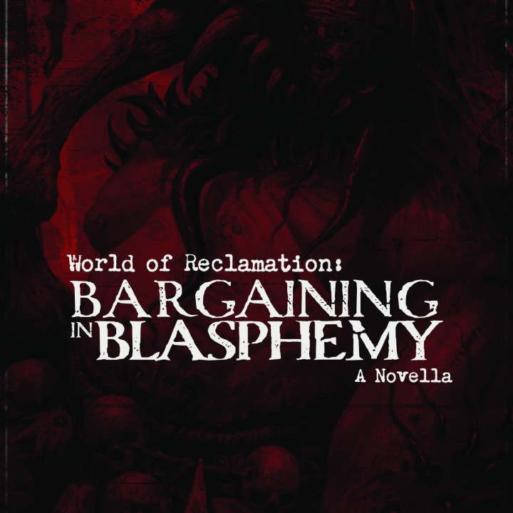 Bargaining in Blasphemy - A World of Reclamation Story image