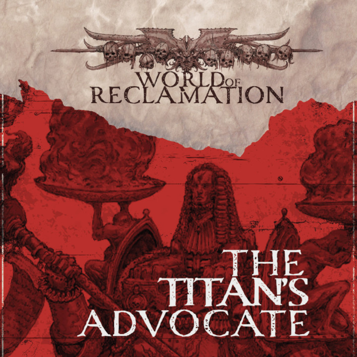 4. World of Reclamation - The Titan's Advocate