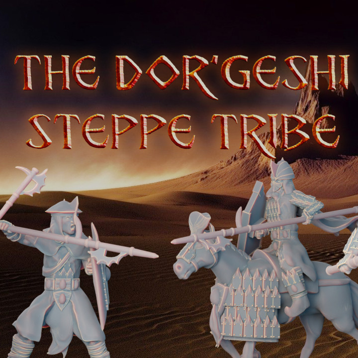 The Dor'Geshi Steppe Tribe Campaign - MyMiniFactory