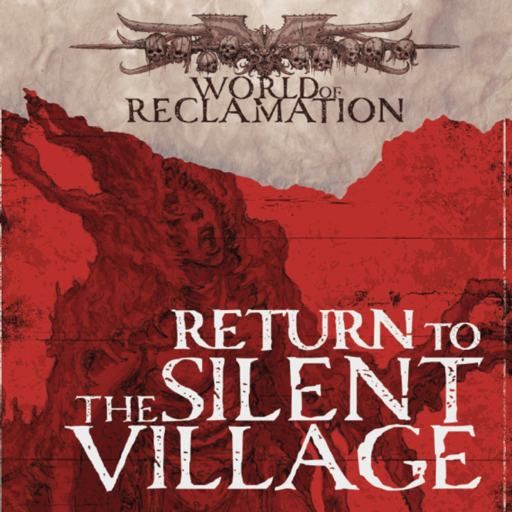 6. World of Reclamation - Return to the Silent Village