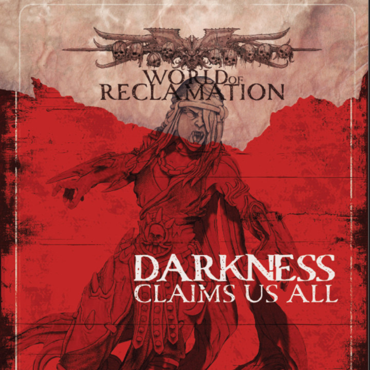 11. World of Reclamation - Darkness Claims us All image