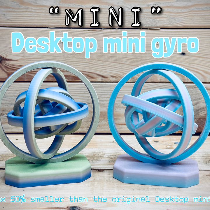 3D Printable “MINI” Mini Desktop Gyro by ENIQUE3D